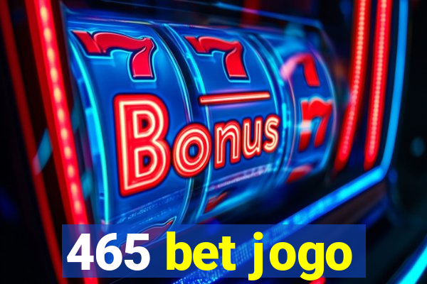 465 bet jogo