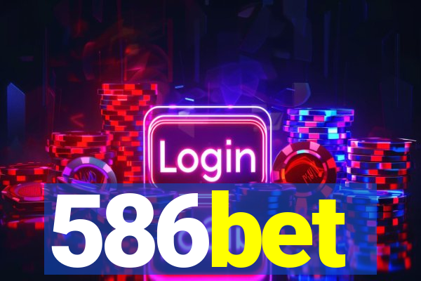 586bet