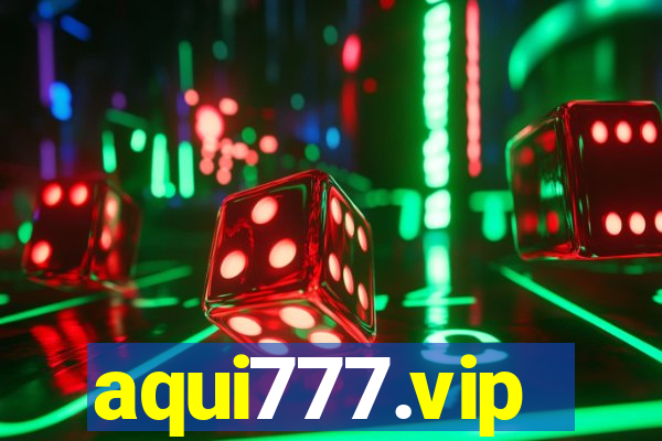 aqui777.vip