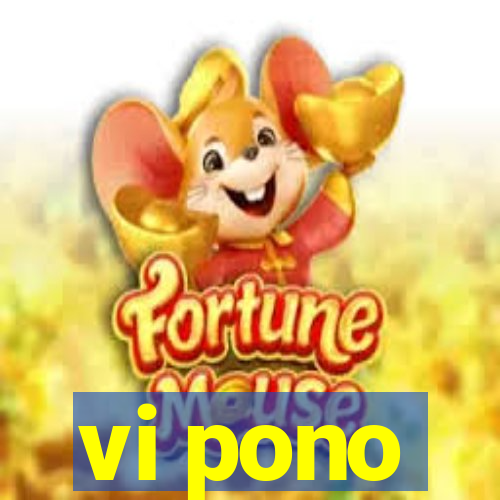 vi pono