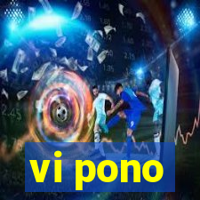 vi pono