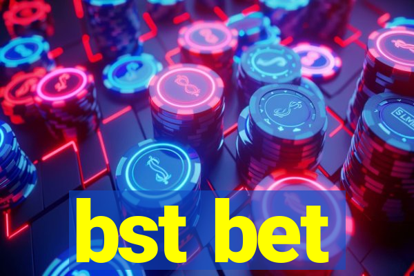 bst bet
