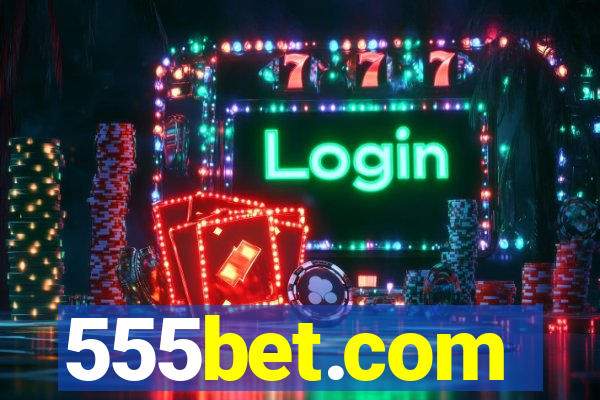 555bet.com