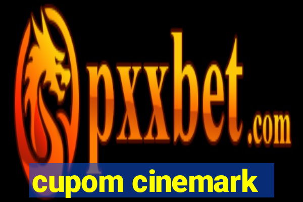 cupom cinemark