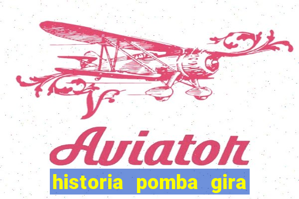 historia pomba gira maria padilha das almas