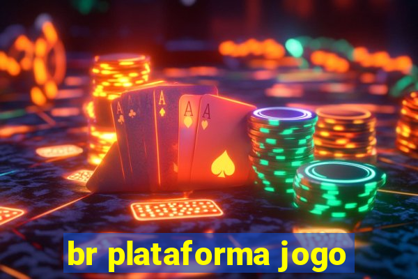 br plataforma jogo