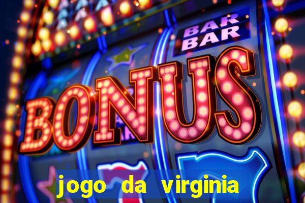 jogo da virginia que da dinheiro