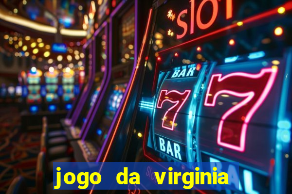 jogo da virginia que da dinheiro