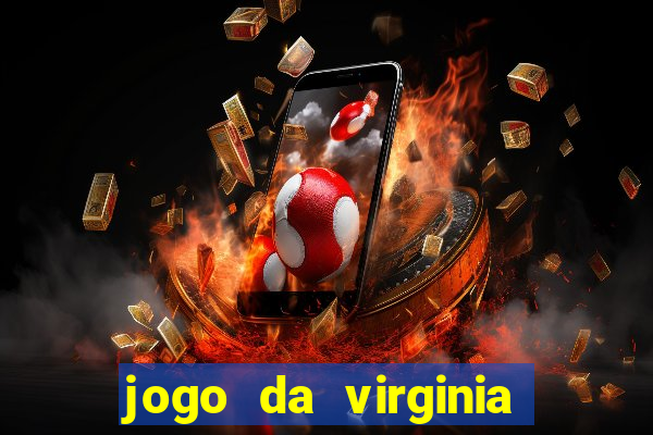 jogo da virginia que da dinheiro