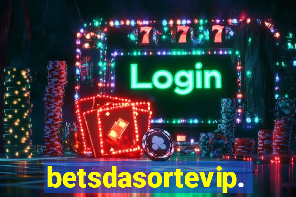 betsdasortevip.com