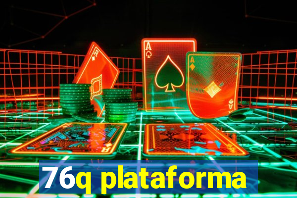 76q plataforma