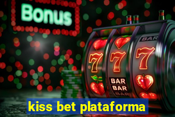 kiss bet plataforma