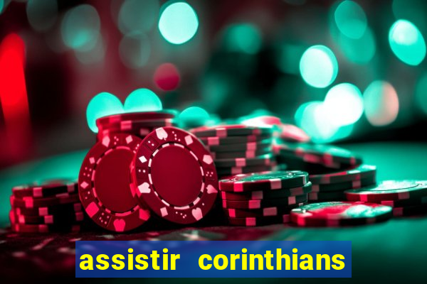 assistir corinthians multi canais