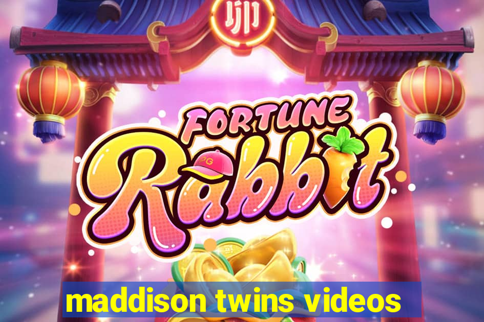 maddison twins videos