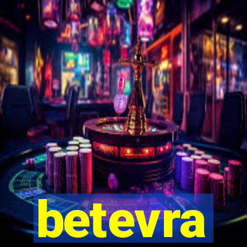 betevra