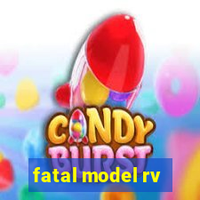 fatal model rv