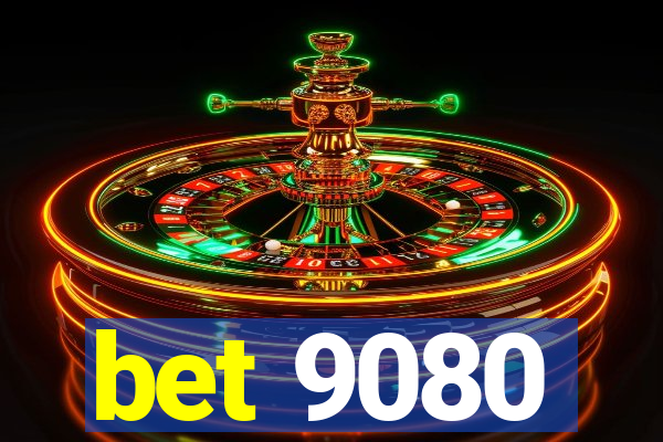 bet 9080