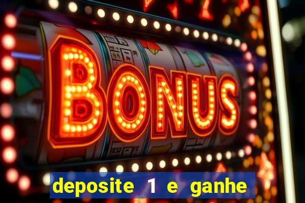 deposite 1 e ganhe 10 no fortune tiger