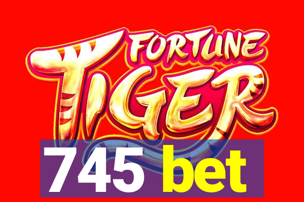 745 bet