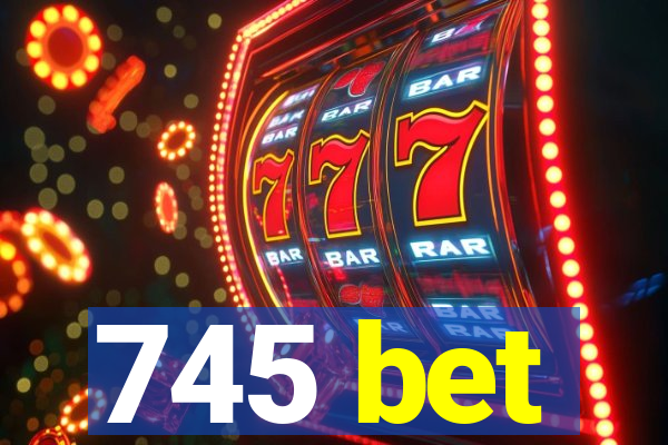 745 bet