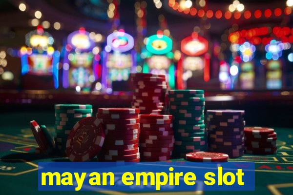 mayan empire slot