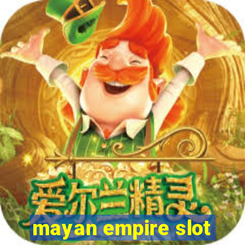 mayan empire slot