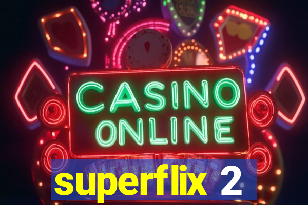 superflix 2