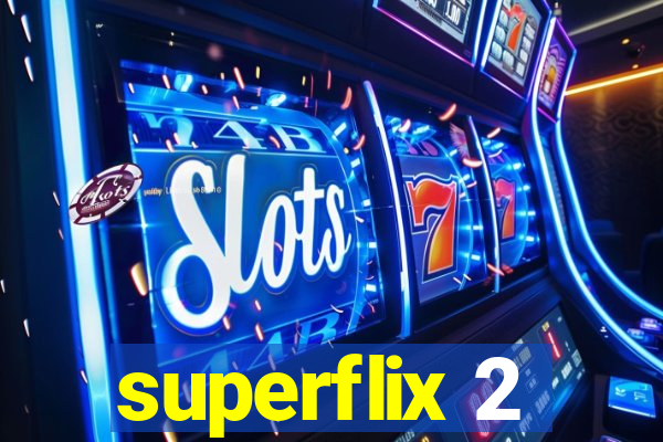 superflix 2