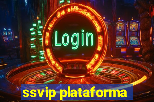 ssvip plataforma