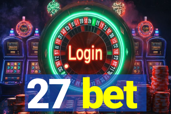 27 bet