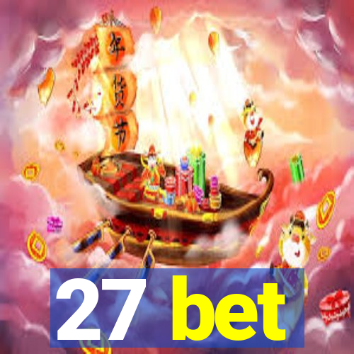 27 bet