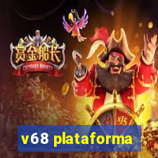 v68 plataforma