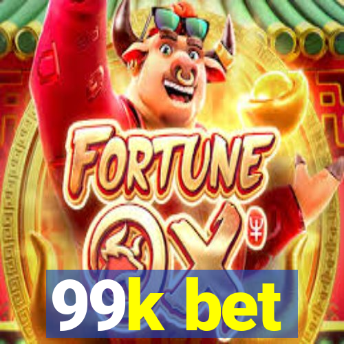 99k bet