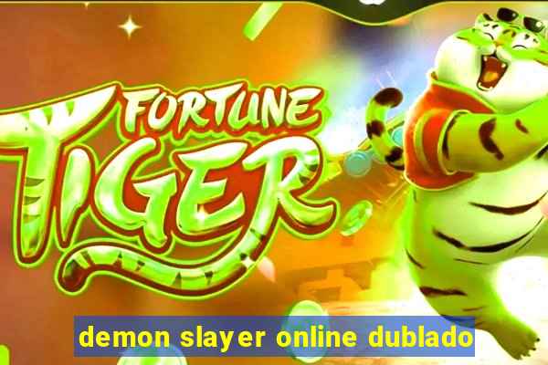 demon slayer online dublado