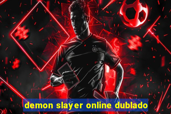 demon slayer online dublado