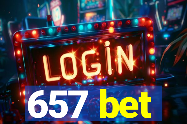 657 bet