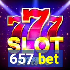 657 bet