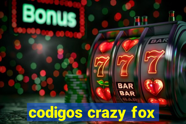 codigos crazy fox