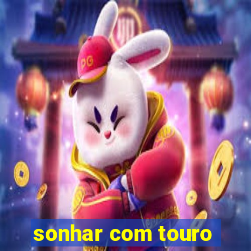 sonhar com touro