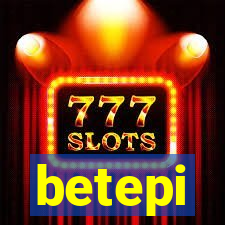 betepi