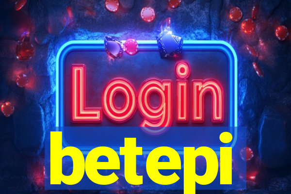 betepi