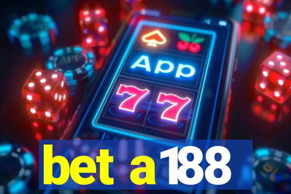 bet a188