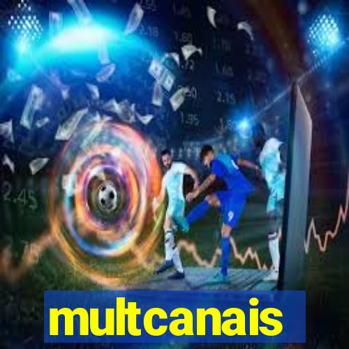 multcanais