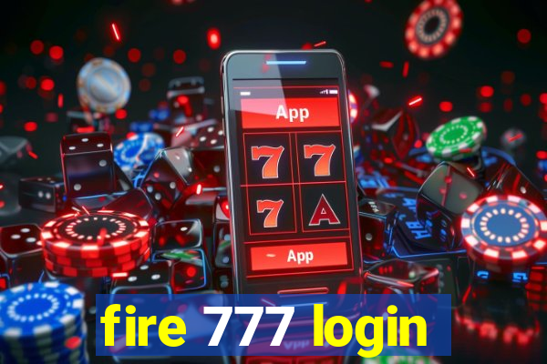 fire 777 login