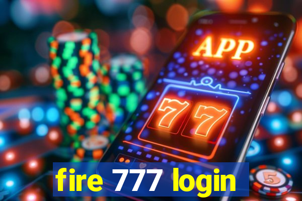 fire 777 login