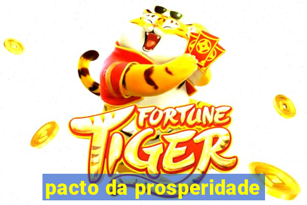 pacto da prosperidade