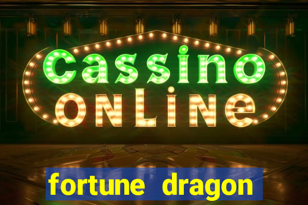 fortune dragon ganho certo