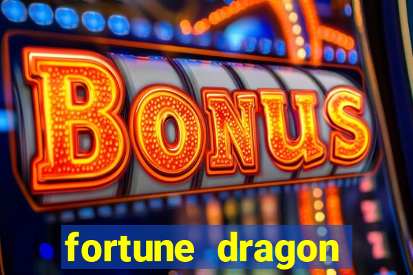 fortune dragon ganho certo