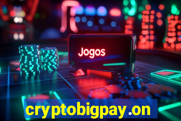 cryptobigpay.online