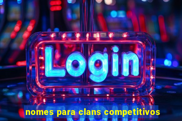 nomes para clans competitivos